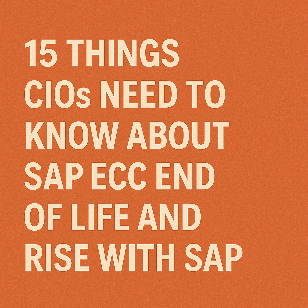15 Things CIOs Need to Know About SAP ECC End of Life and RISE with SAP